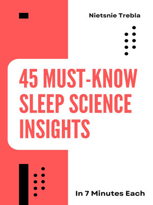 cover image of 45 Must-Know Sleep Science Insights in 7 Minutes Each
